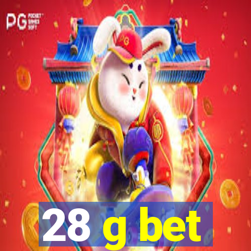 28 g bet